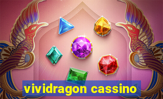 vividragon cassino